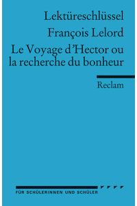 Lektüreschlüssel zu Francois Lelord: Le Voyage d'Hector ou la recherche du bonheur