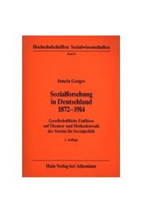 Sozialforschung in Deutschland 1872-1914.