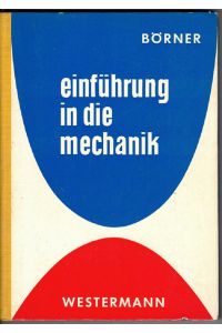 Einführung in die Mechanik.   - Westermann-Fachbücher.