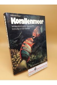 Korallenmeer ; Verhaltensforschung am tropischen Riff ; (ISBN: 3763015620)