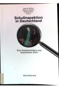 Schulinspektion in Deutschland : eine Zwischenbilanz aus empirischer Sicht.