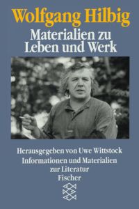 Wolfgang Hilbig  - Materialien zu Leben und Werk