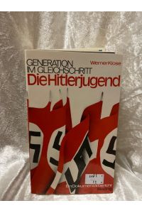 Generation im Gleichschritt. Die Hitlerjugend