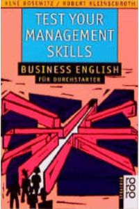 Test Your management skills : Business English für Durchstarter.   - René Bosewitz ; Robert Kleinschroth / Rororo ; 60260 : Sachbuch : rororo Sprachen