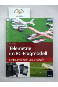 Telemetrie im RC-Flugmodell richtig anwenden und einsetzen.