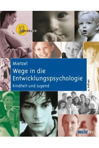 Wege in die Entwicklungspsychologie: Kindheit und Jugend