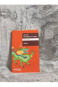 Die 101 wichtigsten Fragen - China.   - Beck'sche Reihe ; 1799