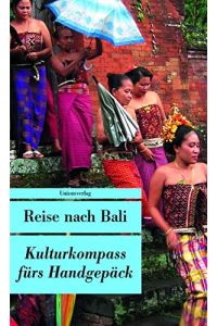 Reise nach Bali  - Kulturkompass fürs Handgepäck