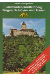 Land Baden-Württemberg, Burgen, Schlösser und Ruinen.   - Belser Ausflugsführer Band 1