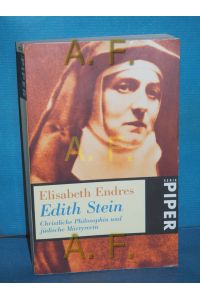 Edith Stein : christliche Philosophin und jüdische Märtyrerin  - Piper  Bd. 2704