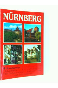 Nürnberg - 4 Rundgänge durch Deutschlands Schatzkästlein