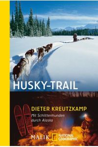 Husky-Trail: Mit Schlittenhunden durch Alaska
