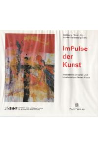 Im Pulse der Kunst. Innovationen in kunst- und kreativtherapeutischer Praxis. Buch + Videofilm + DVD.