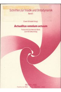 Actualitas omnium actuum  - Festschrift für Heinrich Beck zum 60. Geburtstag