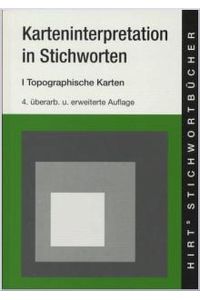 Karteninterpretation in Stichworten  - Teil 1: Geographische Interpretation topographischer Karten