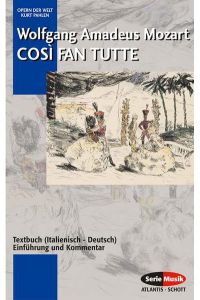 Cosi fan tutte - Textbuch/Libretto. Einführung und Kommentar