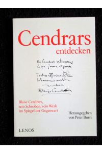 Cendrars entdecken. Blaise Cendrars, sein Schreiben, sein Werk im Spiegel der Gegenwart.