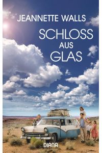 Schloss aus Glas (Filmausgabe)  - Jeannette Walls ; aus dem Amerikanischen von Ulrike Wasel und Klaus Timmermann
