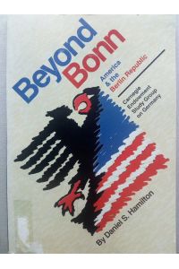 Beyond Bonn: America and the Berlin Republic