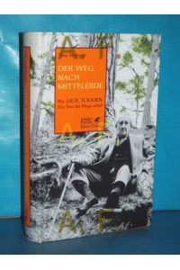 Der Weg nach Mittelerde : wie J. R. R. Tolkien Der Herr der Ringe schuf.   - Tom Shippey. Aus dem Engl. von Helmut W. Pesch / Hobbit-Presse