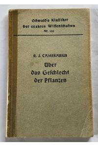 Ueber das Geschlecht der Pflanzen (De sexu plantárum epistola) 1694 : Ostwald's Klassiker der exakten Wissenschaften Nr. 105