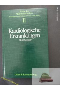 Kardiologische Erkrankungen.   - Praxis der Allgemeinmedizin ; Bd. 11