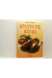 Spanische Küche.   - Dr. Oetker