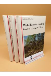 Wohnbiotop Garten ; Band 1: Anlage & Pflege ; Band 2: Die Pflanzen ; Band 3: Die Tiere ; (3 Bände)
