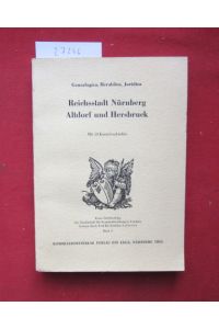 Reichsstadt Nürnberg, Altdorf und Hersbruck.   - Genealogica, Heraldica, Juridica. Band 6.