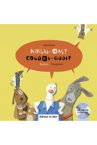 Kikeri - was?  - Kinderbuch Deutsch-Französisch mit Audio-CD in acht Sprachen
