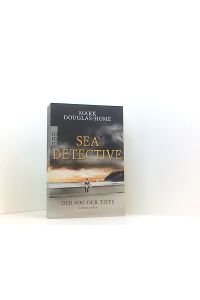 Sea Detective: Der Sog der Tiefe (Cal McGill ermittelt, Band 2)  - Kriminalroman