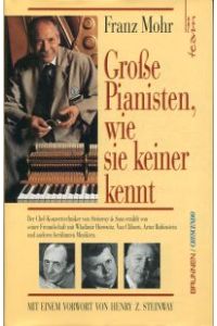 Große Pianisten, wie sie keiner kennt. Horowitz, Van Cliburn, Rubinstein und andere Künstler.