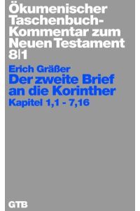 Ökumenischer Taschenbuchkommentar zum Neuen Testament / Der zweite Brief an die Korinther  - Kapitel 1,1-7,16