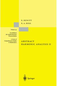 Abstract Harmonic Analysis  - Structure and Analysis for Compact Groups Analysis on Locally Compact Abelian Groups