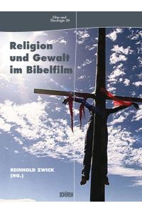 Religion und Gewalt im Bibelfilm