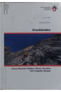Graubünden.   - Churer Rheintal, Rätikon, Davos, Surselva, Vals, Engadin, Bergell.
