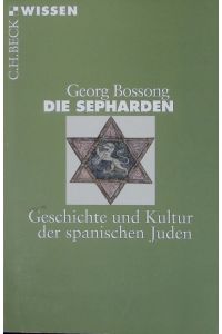 Die Sepharden.   - Geschichte und Kultur der spanischen Juden.