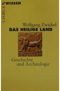 Das Heilige Land.   - Geschichte und Archäologie.