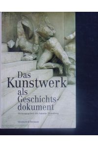Das Kunstwerk als Geschichtsdokument.   - Festschrift für Hans-Ernst Mittig.