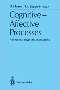 Cognitive -Affective Processes: New Ways of Psychoanalytic Modeling (Monographien der Breuninger-Stiftung Stuttgart).