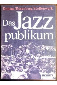 Das Jazzpublikum  - Dollase ; Michael Rüsenberg ; Hans J. Stollenwerk