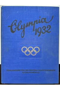 Olympiade 1932 - Die Olympischen Spiele in Los Angeles 1932. Winterspiele Lake Placid.   - Die Chronik der X. Olympischen Spiele.