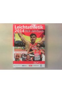 Leichtathletik 2014. DLV-Jahrbuch.   - EM in Zürich & Team-EM in Braunschweig.