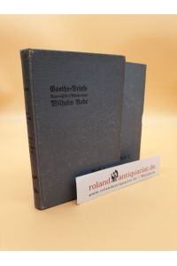 Goethe-Briefe Auswahl in 2 Bänden: Band 1 und 2 (2 Bände)  - Band 1: 1749-1788; Band 2: 1788-1832