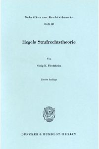 Hegels Strafrechtstheorie  - (=Schriften zur Rechtstheorie ; H. 42).
