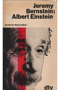Albert Einstein.   - [Aus d. Engl. übertr. von Julia Kindl] / dtv ; 1014 : Moderne Theoretiker