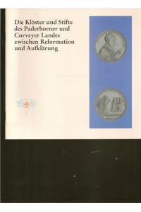 Die Klöster und Stifte des Paderborner und Corveyer Landes zwischen Reformation und Aufklärung.