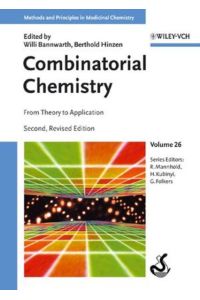 Combinatorial Chemistry: From Theory to Application (Methods and Principles in Medicinal Chemistry, 26, Band 26)