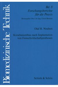 Knochenumbau nach Implantation von Femurhohlschaftprothesen (Biomedizinische Technik / Forschungsberichte für die Praxis)