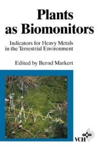 Plants as Biomonitors: Indicators for Heavy Metals in the Terrestrial Environment